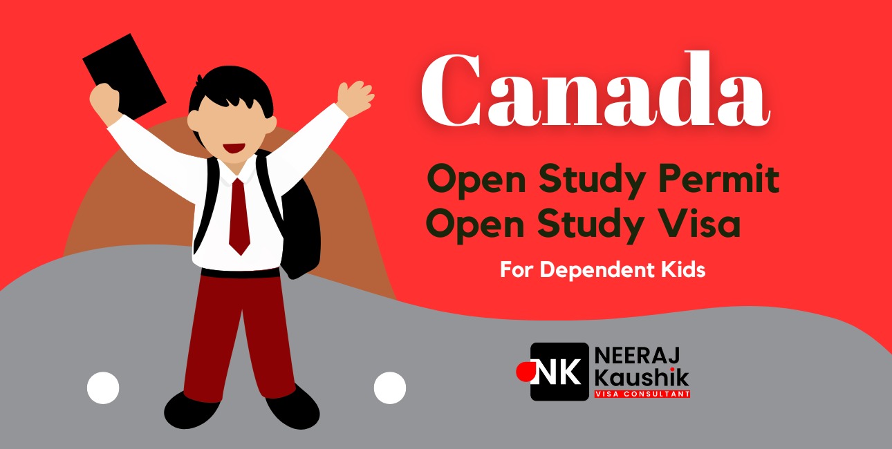 Canada Open Study Visa Permit | Open Study Visa for Dependent Kids